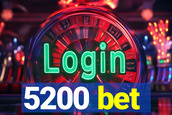 5200 bet